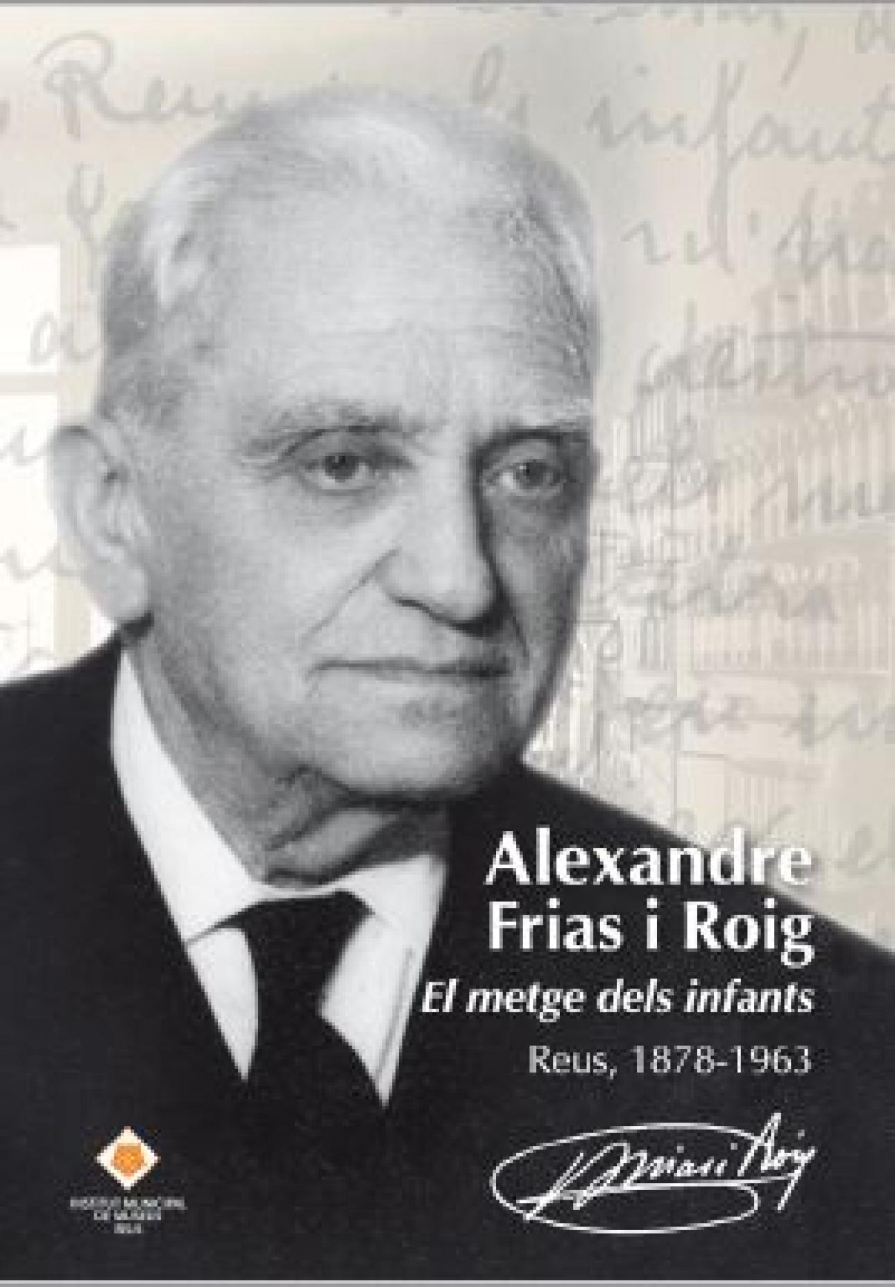 Presentació del llibre ‘Alexandre Frias i Roig. El metge dels infants. Reus, 1878-1963’